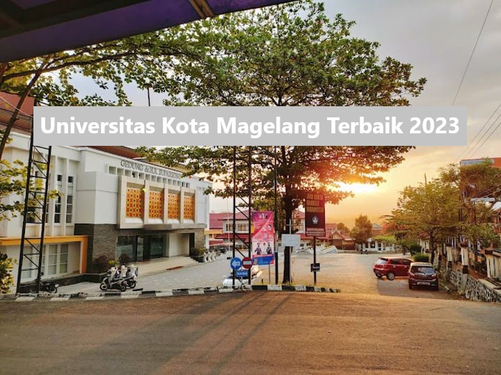 Universitas Kota Magelang Terbaik 2023