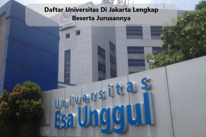 Daftar Universitas Di Jakarta Lengkap Beserta Jurusannya